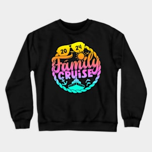 Family Cruise 2024 Making Memories Summer Matching Vacation Crewneck Sweatshirt